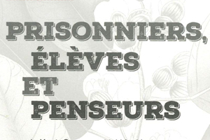 Prisonniers, Élèves et Penseurs